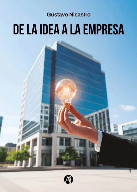 Gustavo Nicastro - De la idea a la empresa, E-bok. Tillgänglighet: Lägg i varukorg