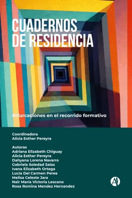 Rosa Romina Mendez Hernandez, Nair Maria Victoria Lescano, Melisa Celeste Jara, Lucia Del Carmen Perea, Ivana Elizabeth Ortega, Gabriela Soledad Sala, Dahyana Lorena Navarro, Adriana Elizabeth Chiguay, Alicia Esther Pereyra - Cuadernos de Residencia, E-bok. Tillgänglighet: Lägg i varukorg