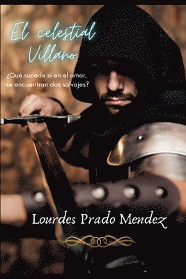 Lourdes Prado Mendez - celestial Villano, Häftad. Tillgänglighet: Lägg i varukorg