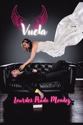 Lourdes Prado Mendez - Vuela, Häftad. Tillgänglighet: Lägg i varukorg