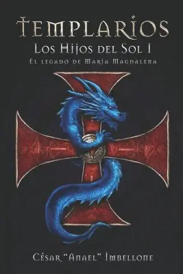 César Anael Imbellone - Templarios, Los Hijos del Sol 1, Häftad. Tillgänglighet: Lägg i varukorg
