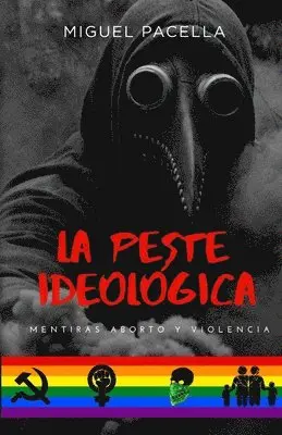 Miguel Pacella - peste ideológica, Häftad. Tillgänglighet: Lägg i varukorg