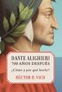 Dante Alighieri, 700 aÃ±os despuÃ©s