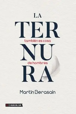 Martín Berasain - La ternura también es cosa de hombres, Häftad. Tillgänglighet: Lägg i varukorg