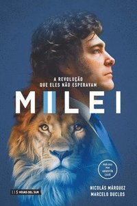Milei: A revolu��o que eles n�o esperavam