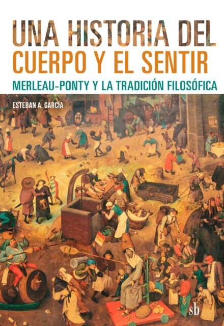 Esteban A. Garcia - Una historia del cuerpo y el sentir, E-bok