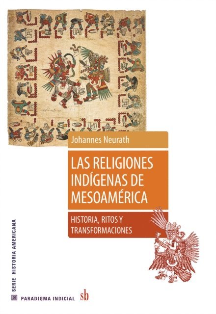 Johannes Neurath - Las religiones indígenas de Mesoamérica, E-bok