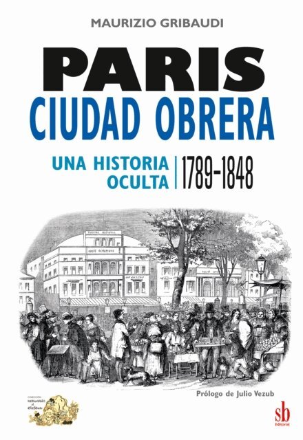 Maurizio Gribaudi - Paris, ciudad obrera, E-bok
