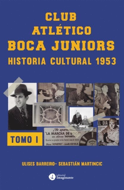 Sebastian Martincic, Ulises Barreiro - Club atlético Boca Juniors 1953 I, E-bok