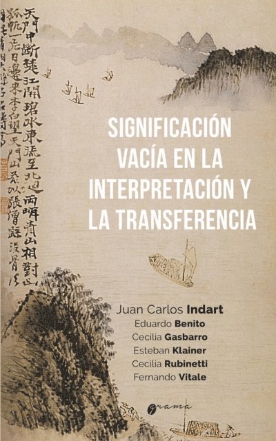 Fernando Vitale, Cecilia Rubinetti, Esteban Klainer, Cecilia Gasbarro, Eduardo Benito, Juan Carlos Indart - Significación vacía en la interpretación y la transferencia, E-bok