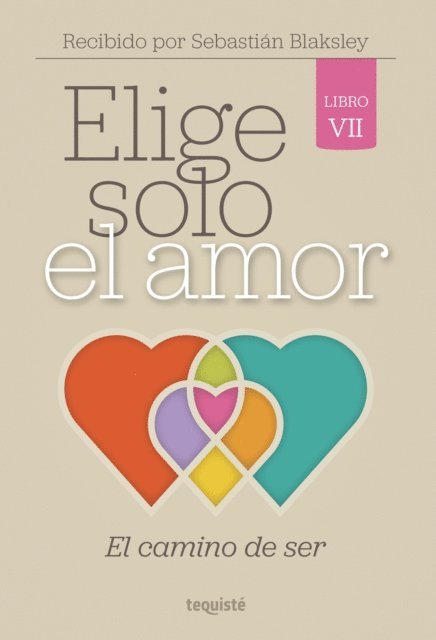Sebastian Blaksley - Elige solo el amor: El camino de ser, E-bok