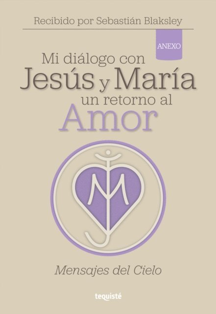 Sebastian Blaksley - Mi diálogo con Jesús y María. Un retorno al amor, E-bok
