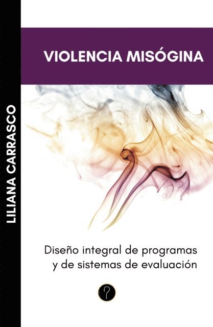 Liliana Carrasco - Violencia misógina, E-bok