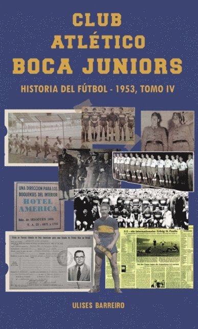 Ulises Barreiro - Club atlético Boca Juniors 1953 IV, E-bok