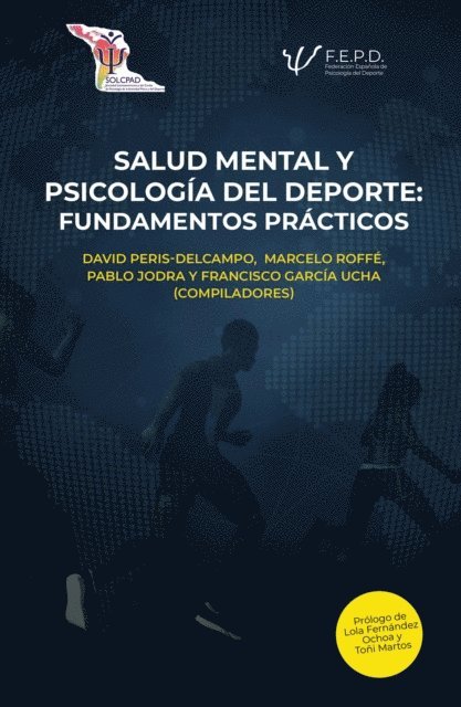 Francisco Garcia Ucha, Pablo Jodra, Marcelo Roffe, David Peris-Delcampo - Salud mental y psicología del deporte, E-bok