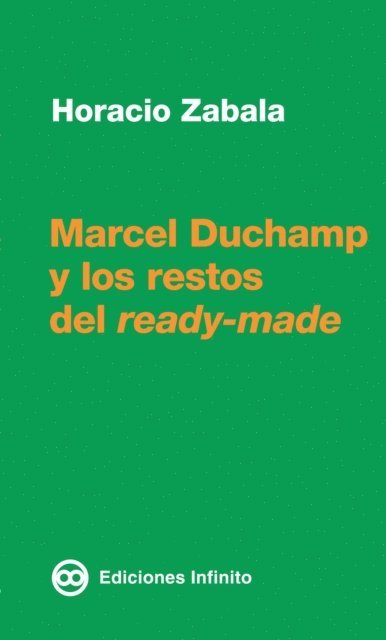 Horacio Zabala - Marcel Duchamp y los restos del ready-made, E-bok