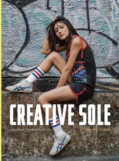 Manami OKazaki - Creative Sole: Japanese Sneaker Culture, Häftad