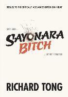 Richard Tong - Sayonara Bitch, Häftad