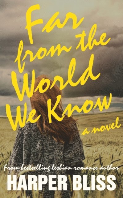 Harper Bliss - Far From The World We Know, E-bok