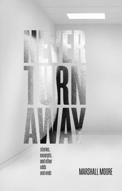 Marshall Moore - Never Turn Away, E-bok