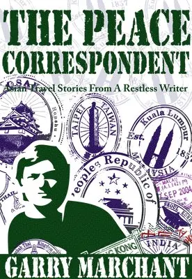 Garry Marchant - The Peace Correspondent, Häftad. Tillgänglighet: Lägg i varukorg
