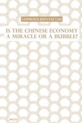 Lawrence Juen-yee Lau - Is the Chinese Economy a Miracle or a Bubble?, Inbunden. Tillgänglighet: Lägg i varukorg