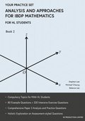 Analysis and Approaches for IBDP Mathematics Book 2: Your Practice Set