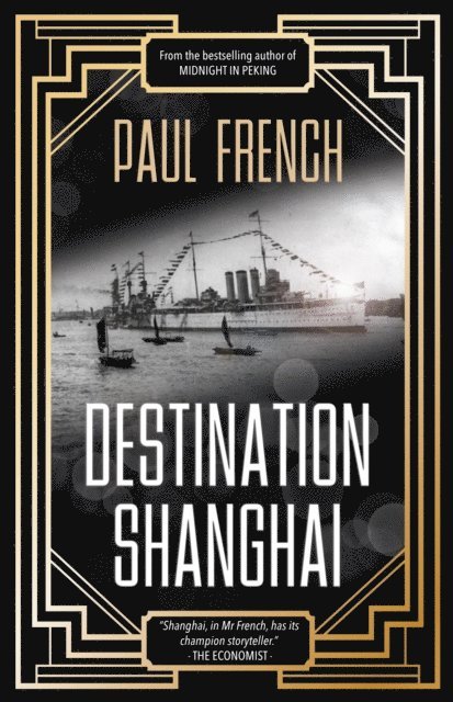 Paul French - Destination Shanghai, E-bok