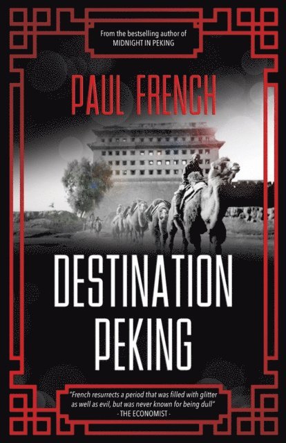 Paul French - Destination Peking, E-bok