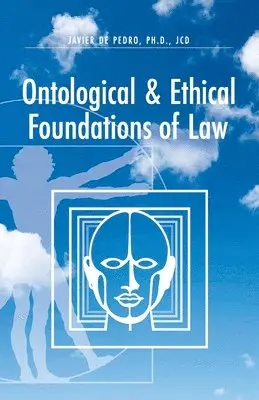 Javier de Pedro - Ontological and Ethical Foundations of Law, Häftad. Tillgänglighet: Lägg i varukorg