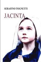 Serafino Tognetti - Jacinta, Häftad. Tillgänglighet: Lägg i varukorg