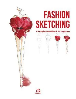 SendPoints - Fashion Sketching-A Complete Guidebook for Beginners, Inbunden. Tillgänglighet: Lägg i varukorg