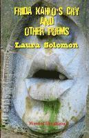 Laura Solomon - Frida Kahlo's Cry and other poems, Häftad