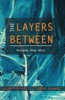 Gary Cummiskey, Viki Holmes - The Layers Between, Häftad