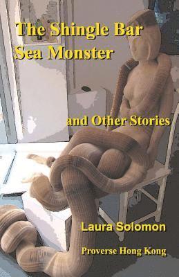 Laura Solomon - The Shingle Bar Sea Monster: and Other Stories, Häftad