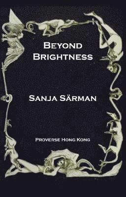 Sanja Sarman - Beyond Brightness, Häftad