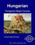 Hungarian Basic Course - Student Text Volume 1