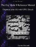Carsten Dominik - The Org Mode 9 Reference Manual: Organize your life with GNU Emacs, Häftad. Tillgänglighet: Lägg i varukorg