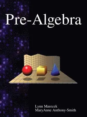 Lynn Marecek, Maryanne Anthony-Smith - Pre-Algebra, Inbunden. Tillgänglighet: Lägg i varukorg