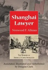 Norwood F. Allman, Douglas Clark - Shanghai Lawyer, Häftad. Tillgänglighet: Lägg i varukorg