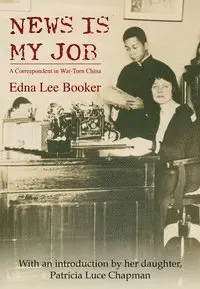 Edna Lee Booker - News Is My Job, Häftad. Tillgänglighet: Lägg i varukorg