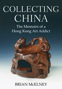 Brian McElney - Collecting China, Häftad