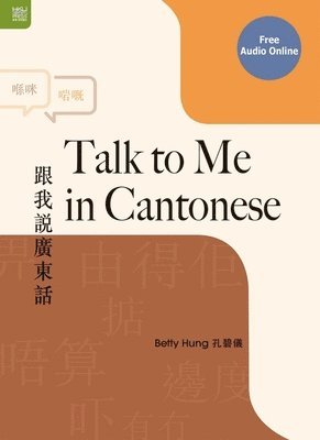 Betty Hung - Talk to Me in Cantonese, Häftad. Tillgänglighet: Lägg i varukorg