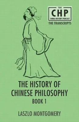 Laszlo Montgomery - History of Chinese Philosophy Book 1, Häftad. Tillgänglighet: Lägg i varukorg