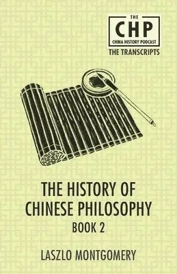 Laszlo Montgomery - History of Chinese Philosophy Book 2, Häftad. Tillgänglighet: Lägg i varukorg