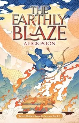 Alice Poon - Earthly Blaze, Häftad. Tillgänglighet: Lägg i varukorg