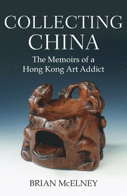Brian McElney - Collecting China, Häftad