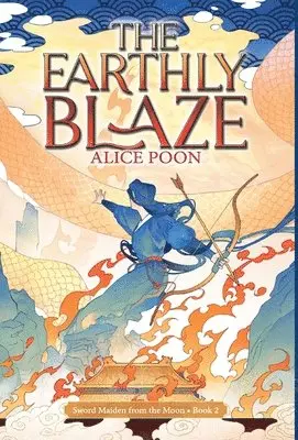 Alice Poon - Earthly Blaze, Inbunden. Tillgänglighet: Lägg i varukorg