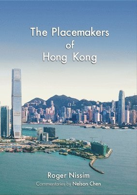 Roger Nissim - Placemakers of Hong Kong, Häftad