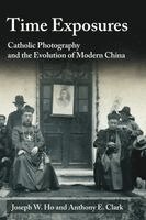 Joseph W Ho, Anthony E Clark - Time Exposures, Inbunden